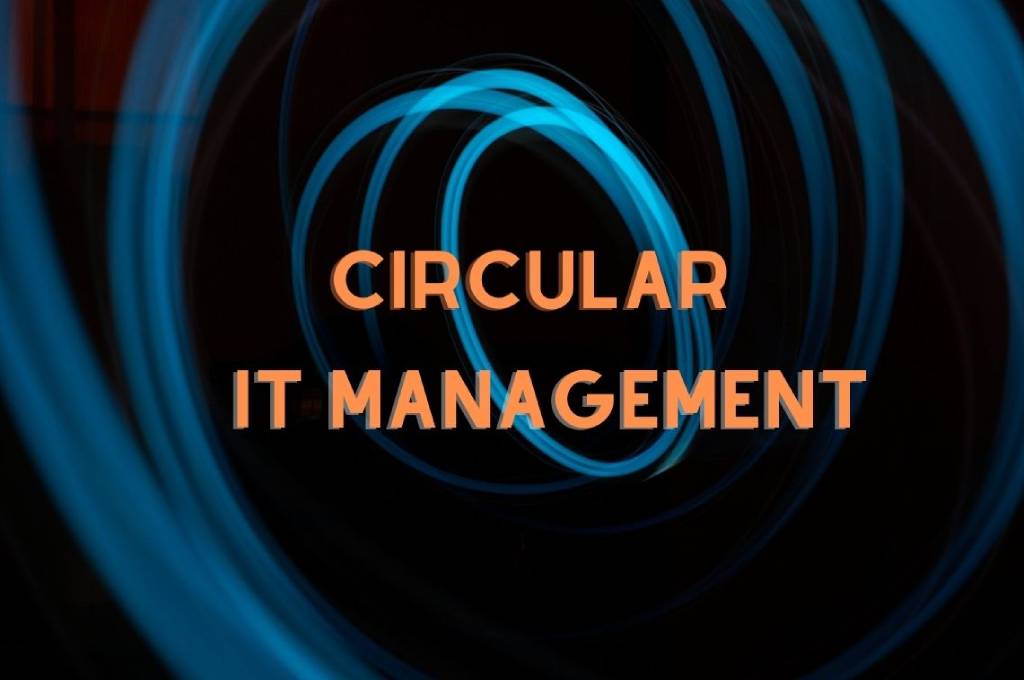 Circular IT Management