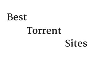 Best Torrent Sites