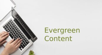 What Is Evergreen Content And How To Create It?