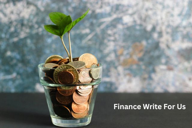 Finance Write For Us
